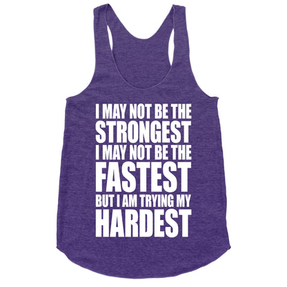 I May Not Be The Strongest Racerback Tank