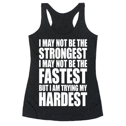 I May Not Be The Strongest Racerback Tank