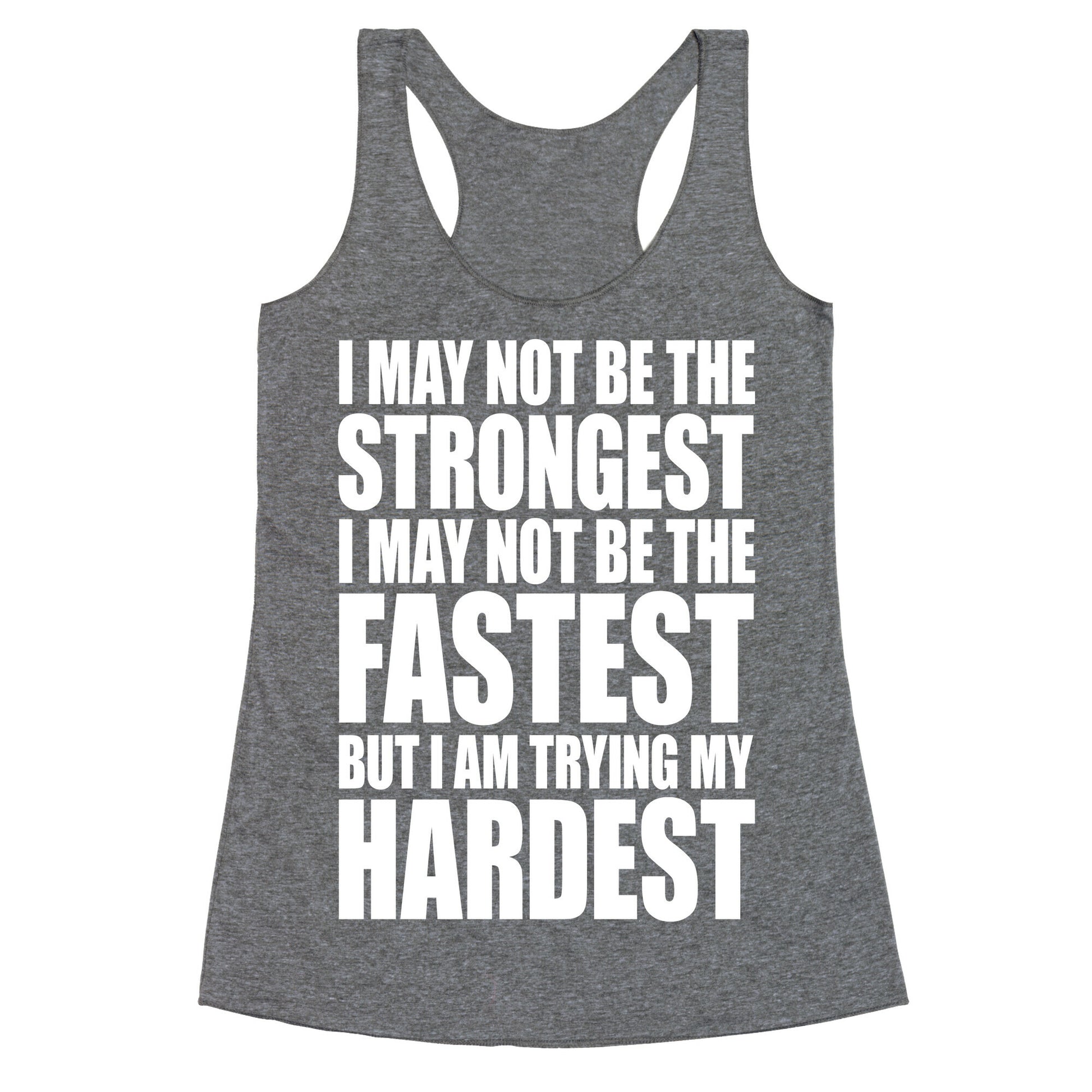 I May Not Be The Strongest Racerback Tank