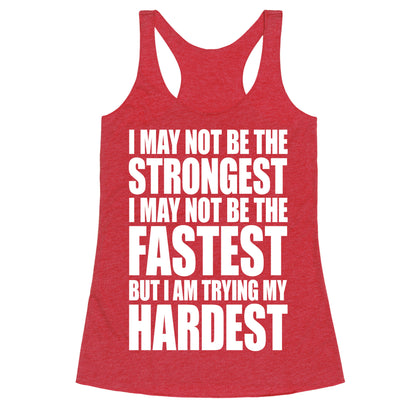 I May Not Be The Strongest Racerback Tank