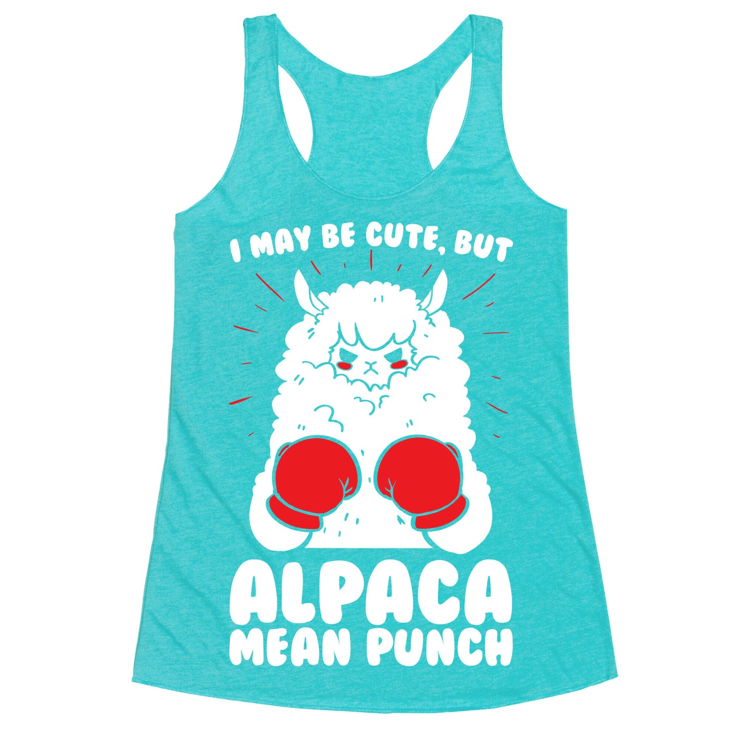 I May Be Cute But Alpaca Mean Punch! Racerback Tank