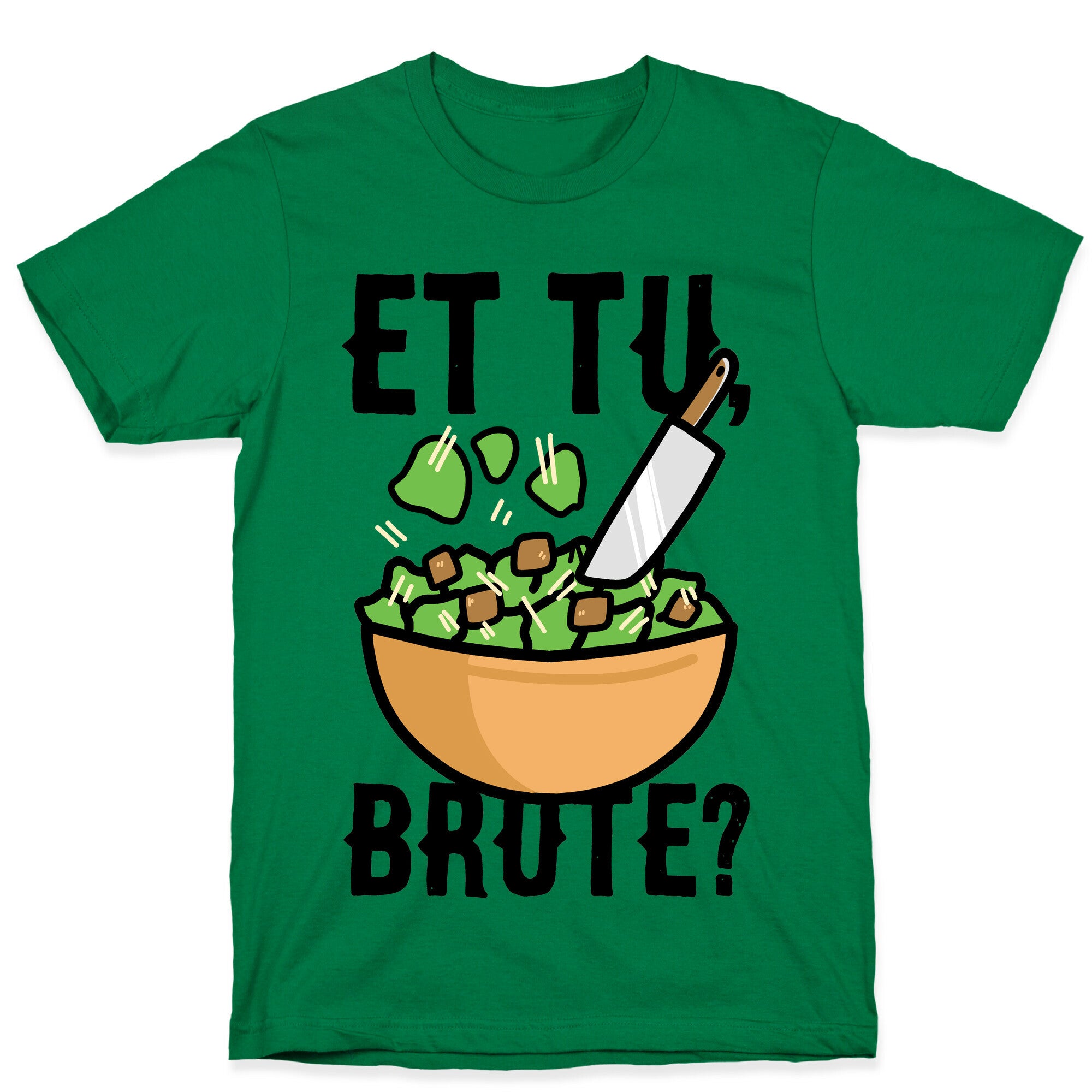 Et Tu, Brute? T-Shirt