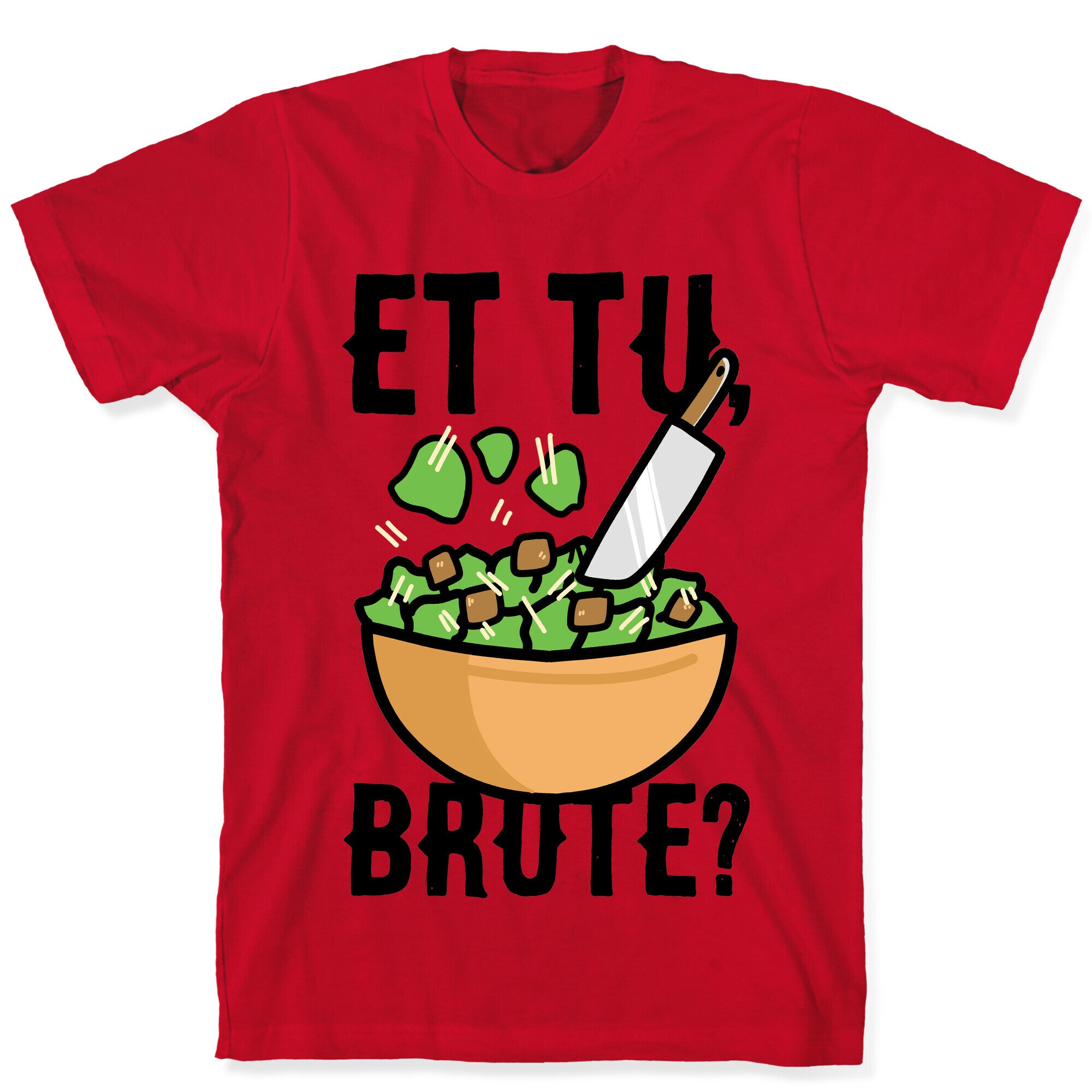 Et Tu, Brute? T-Shirt
