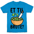 Et Tu, Brute? T-Shirt
