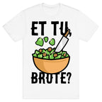 Et Tu, Brute? T-Shirt
