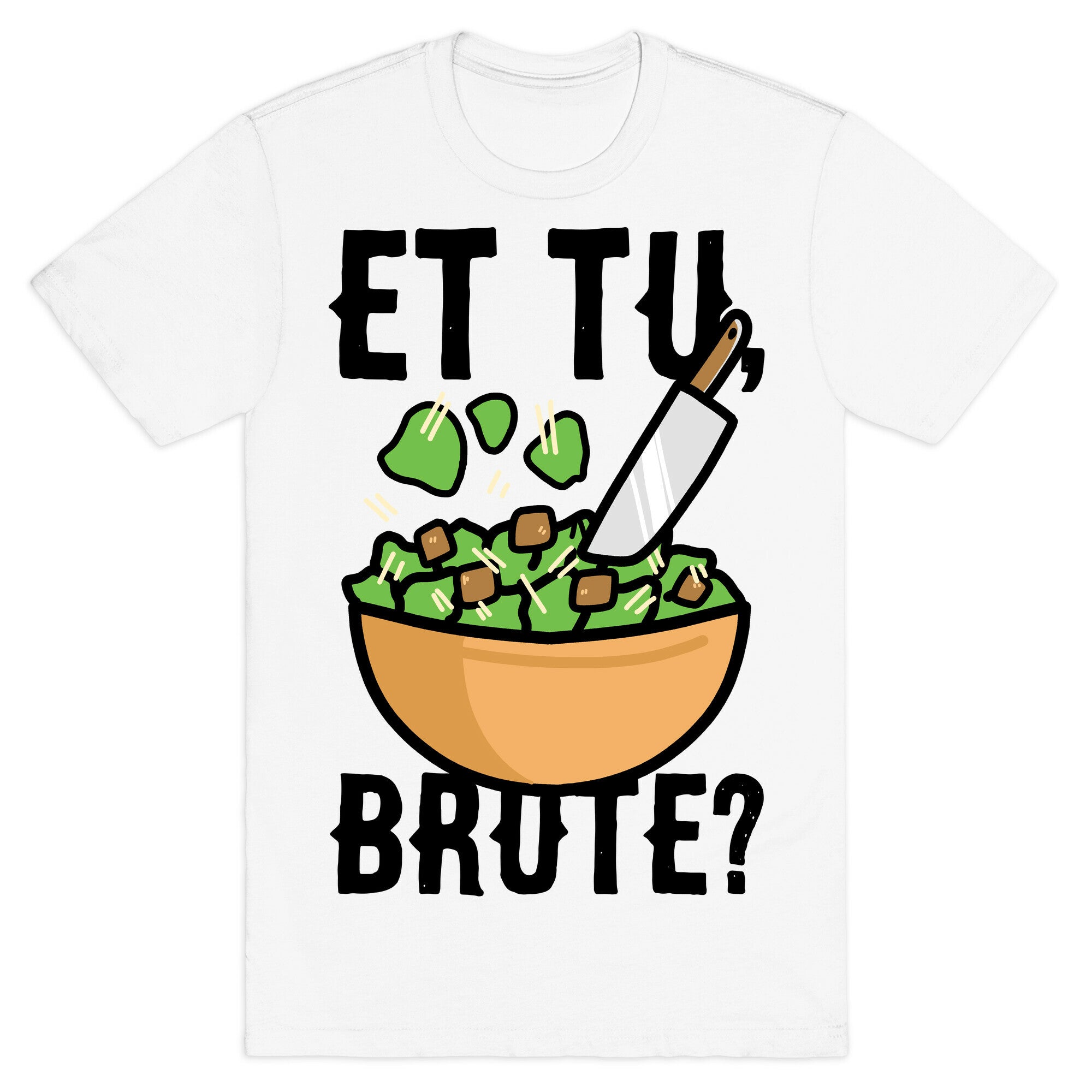 Et Tu, Brute? T-Shirt