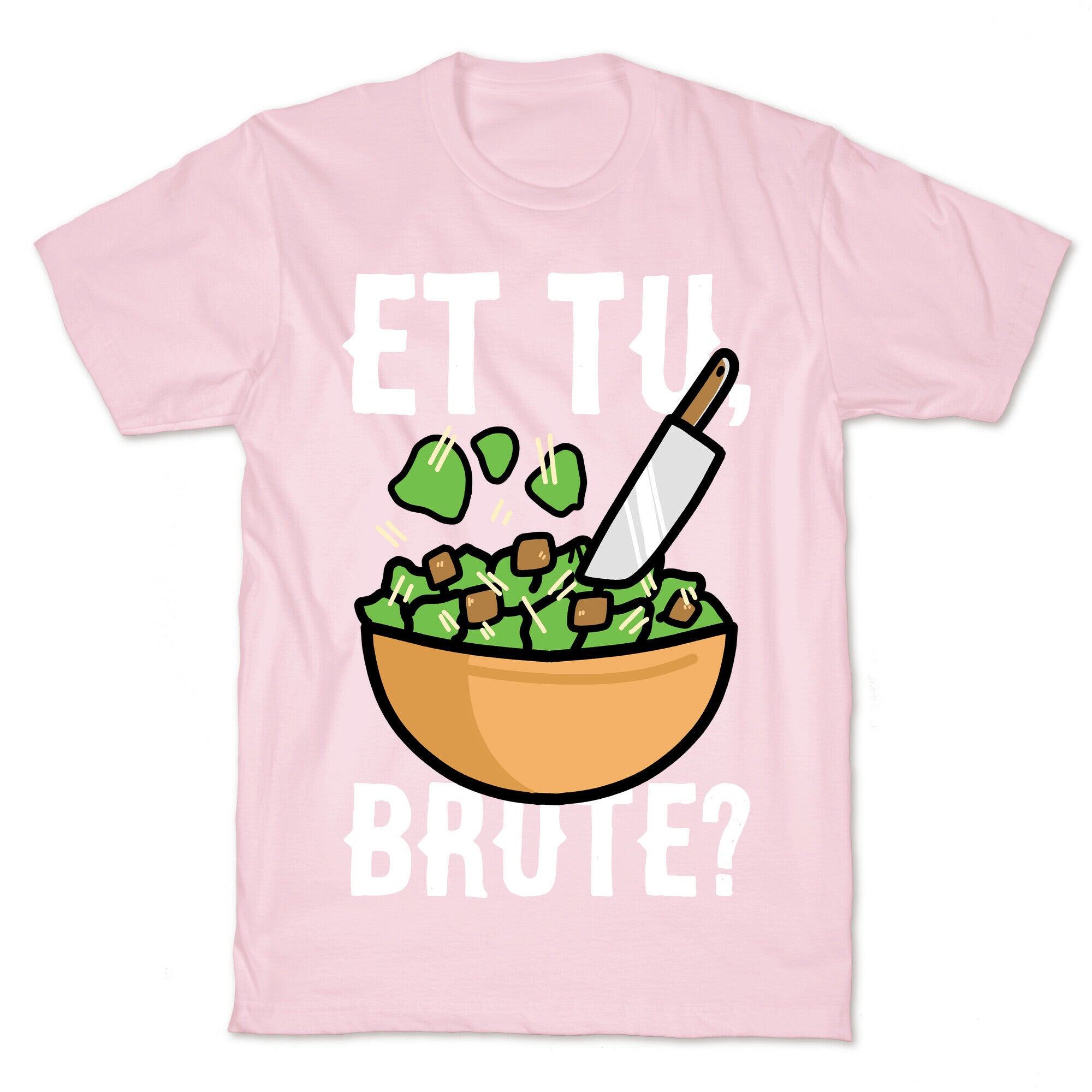 Et Tu, Brute?  T-Shirt