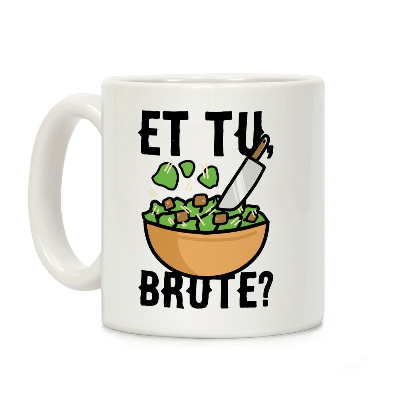 Et Tu, Brute? Coffee Mug