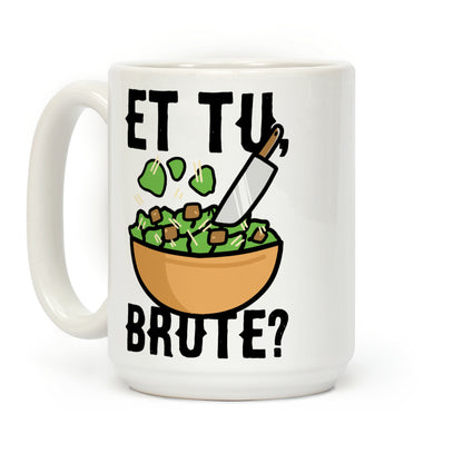 Et Tu, Brute? Coffee Mug