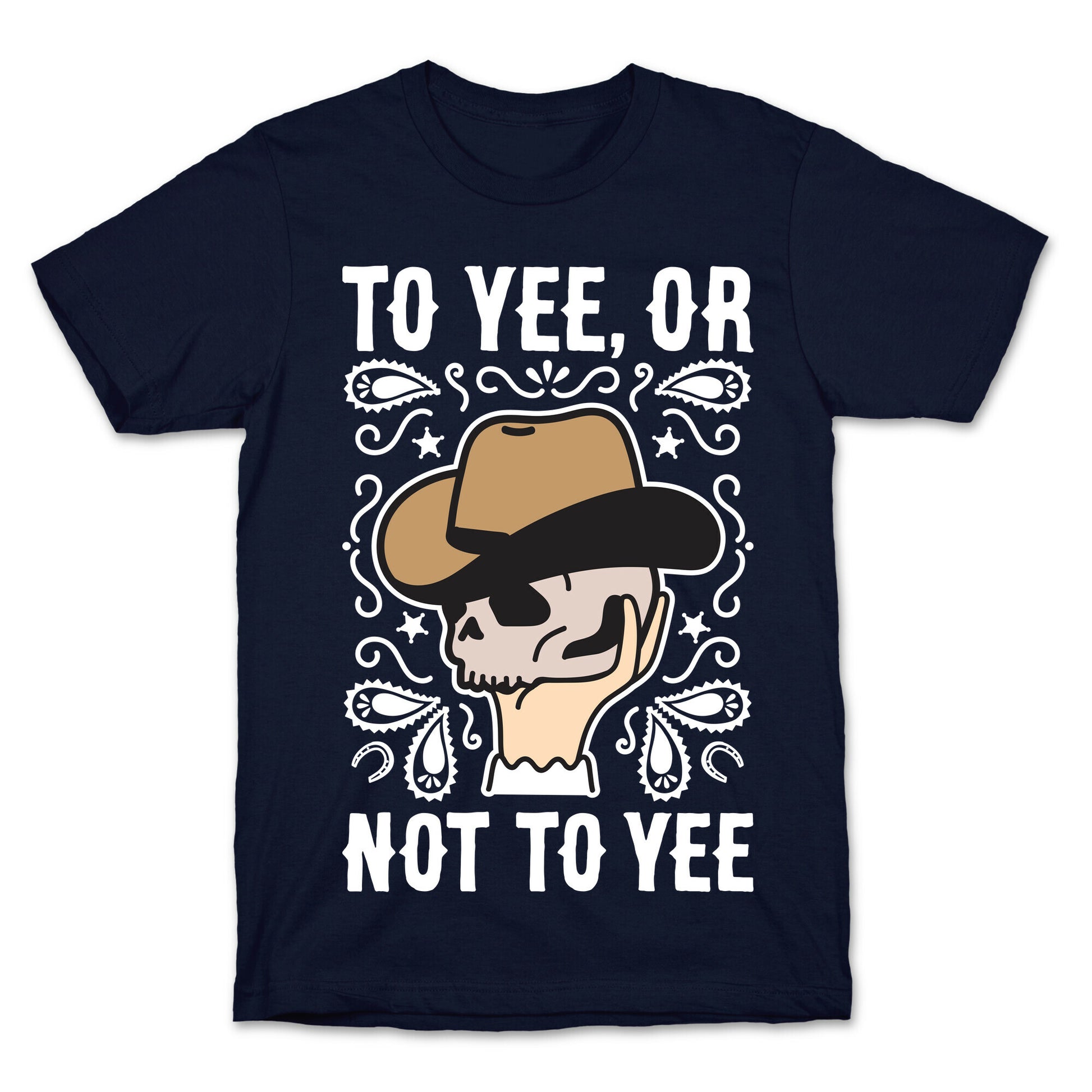 To Yee, Or Not To Yee - Hamlet Parody T-Shirt