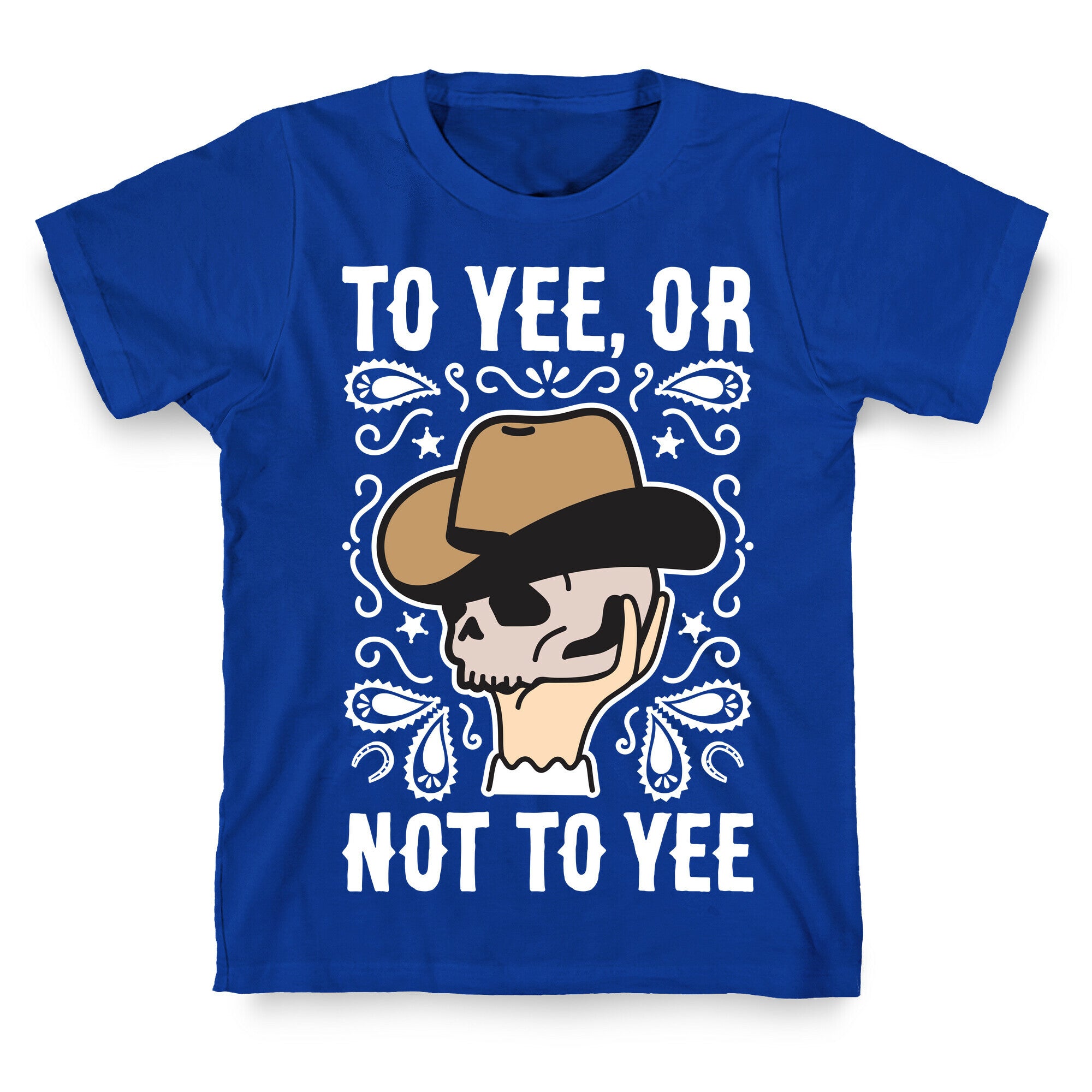 To Yee, Or Not To Yee - Hamlet Parody T-Shirt