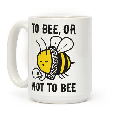 To Bee, Or Not To Bee Shakespeare Bee Coffee Mug