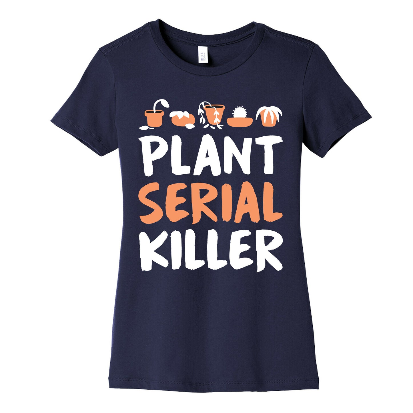 Plant Serial Killer Women's Cotton Tee