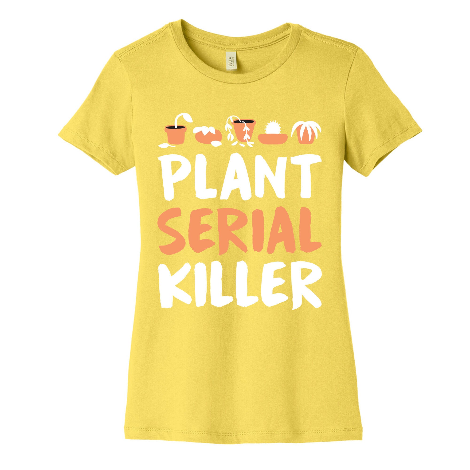 Plant Serial Killer Women's Cotton Tee