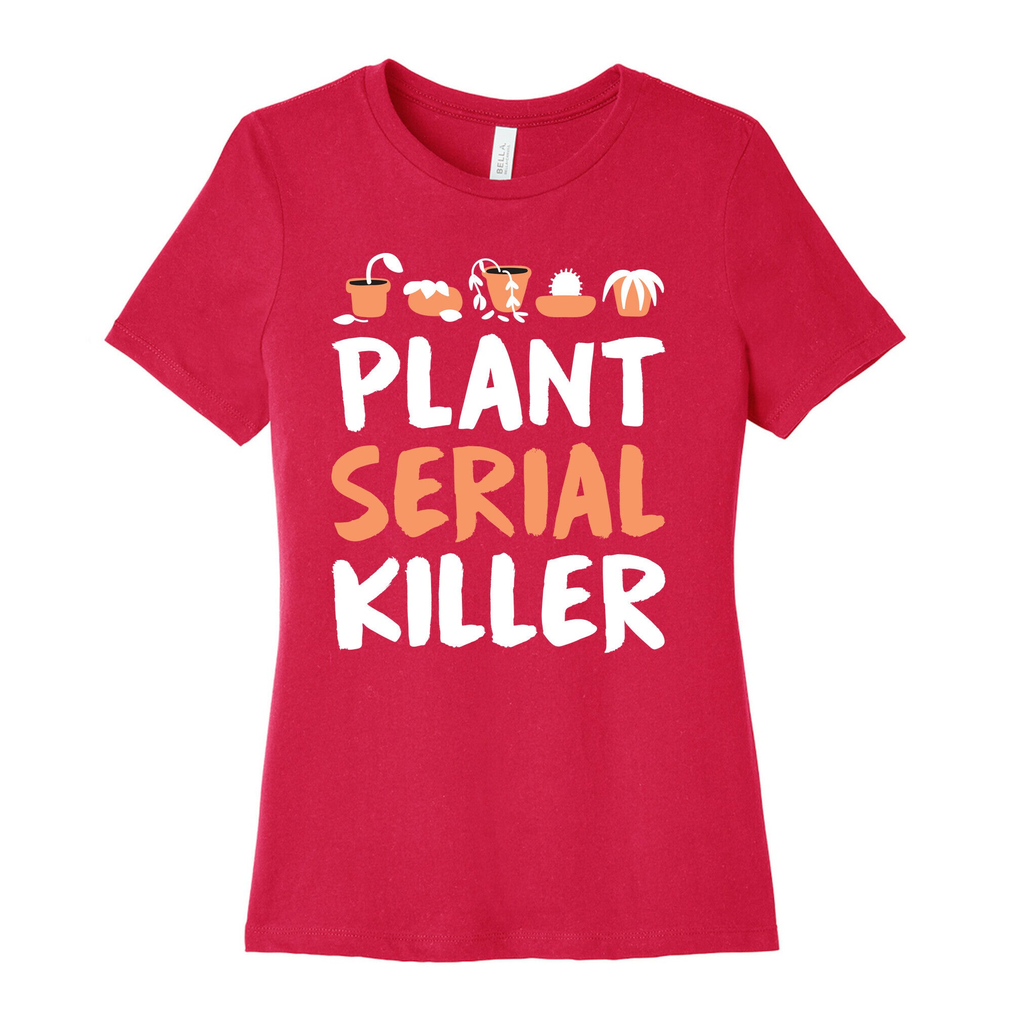 Plant Serial Killer Women's Cotton Tee