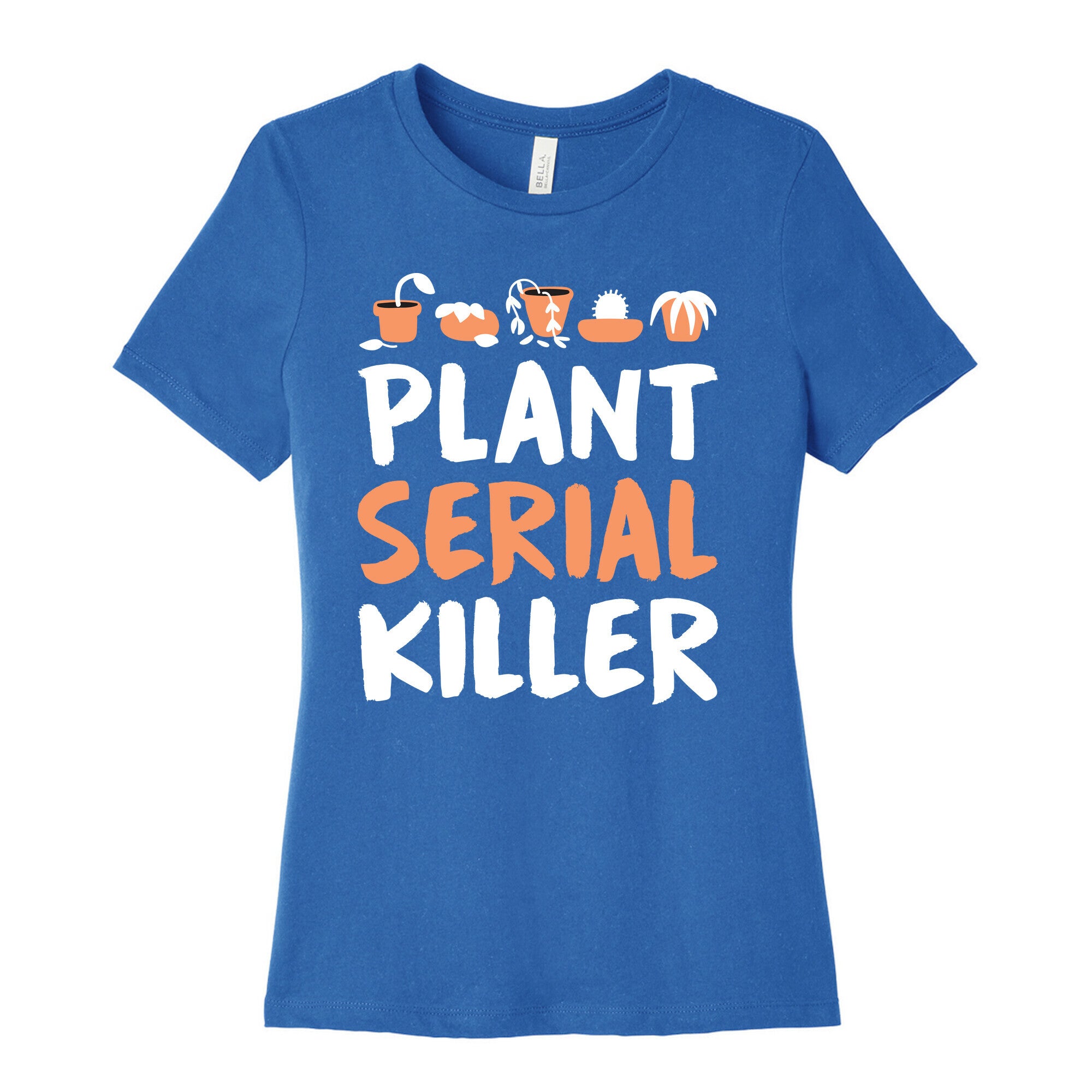 Plant Serial Killer Women's Cotton Tee