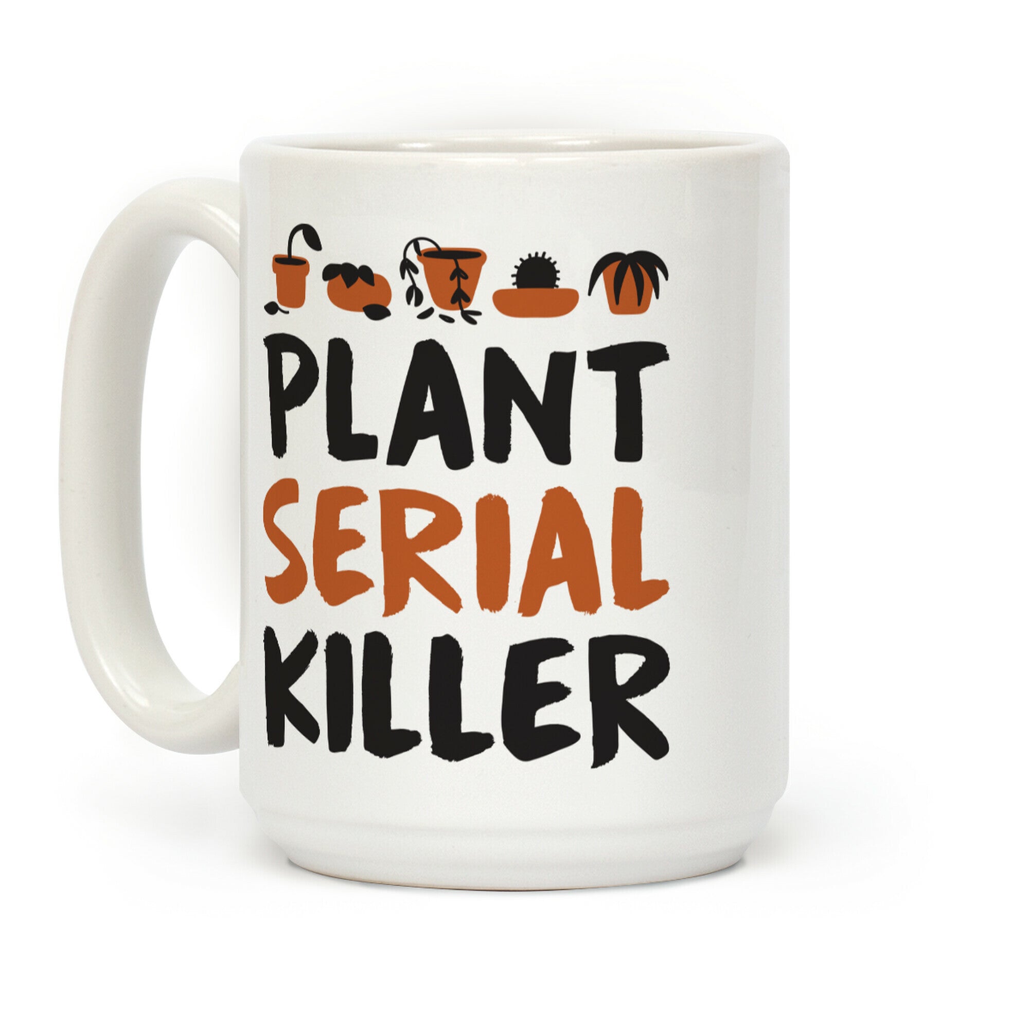 Plant Serial Killer Coffee Mug
