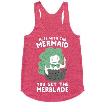 Mess With The Mermaid You Get The MerBlade Racerback Tank