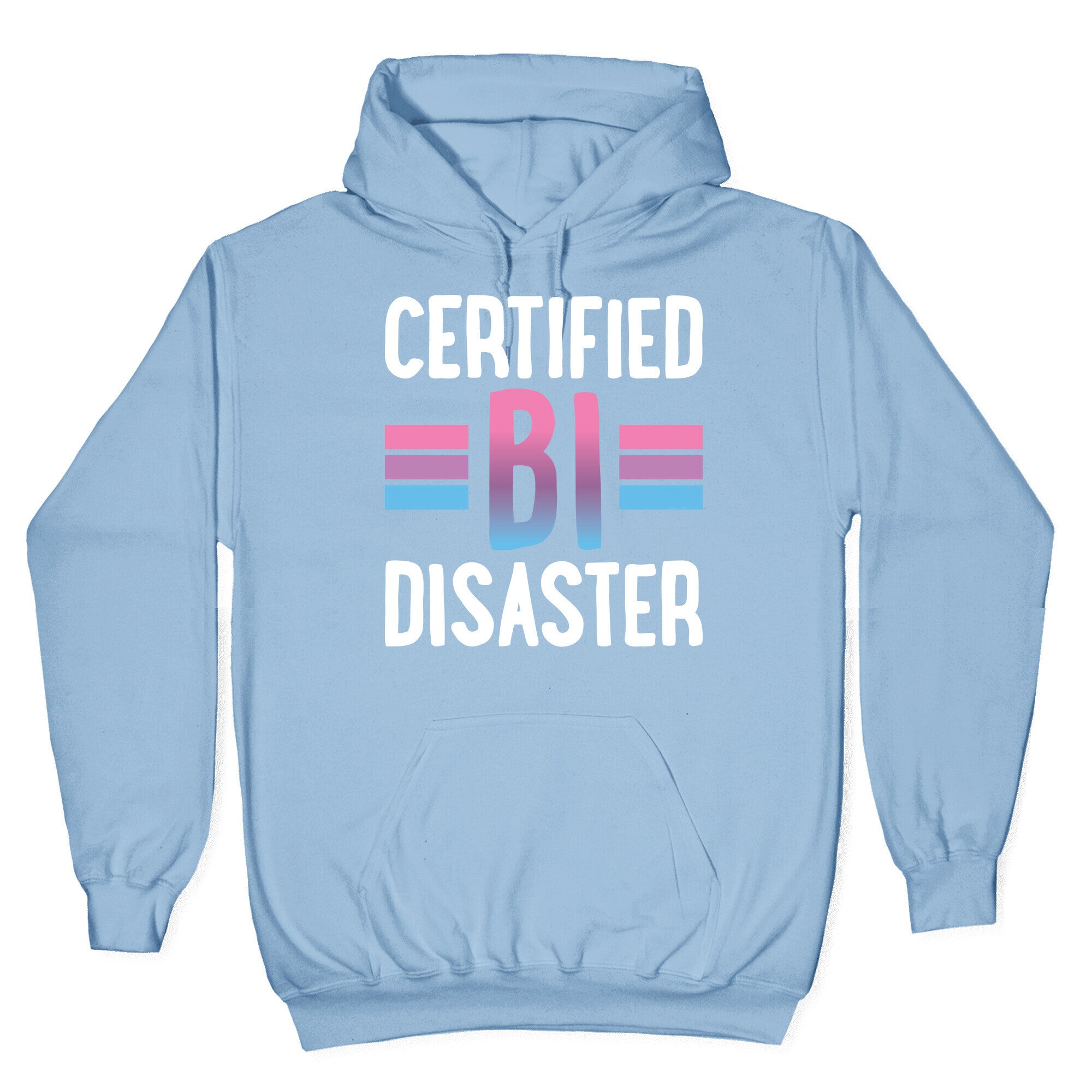 Certified Bi Disaster Hoodie