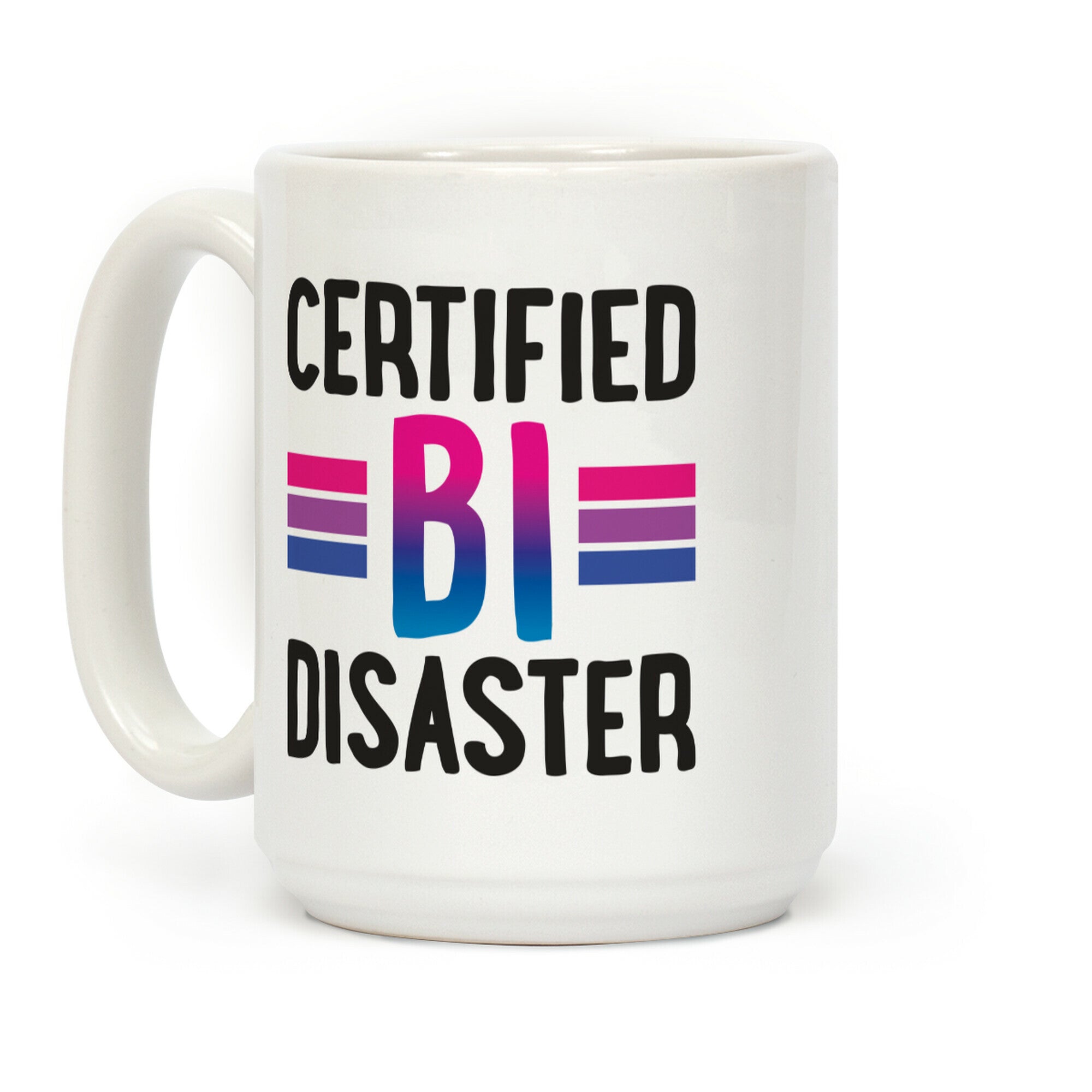 Certified Bi Disaster Coffee Mug
