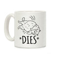 *Dies* Coffee Mug