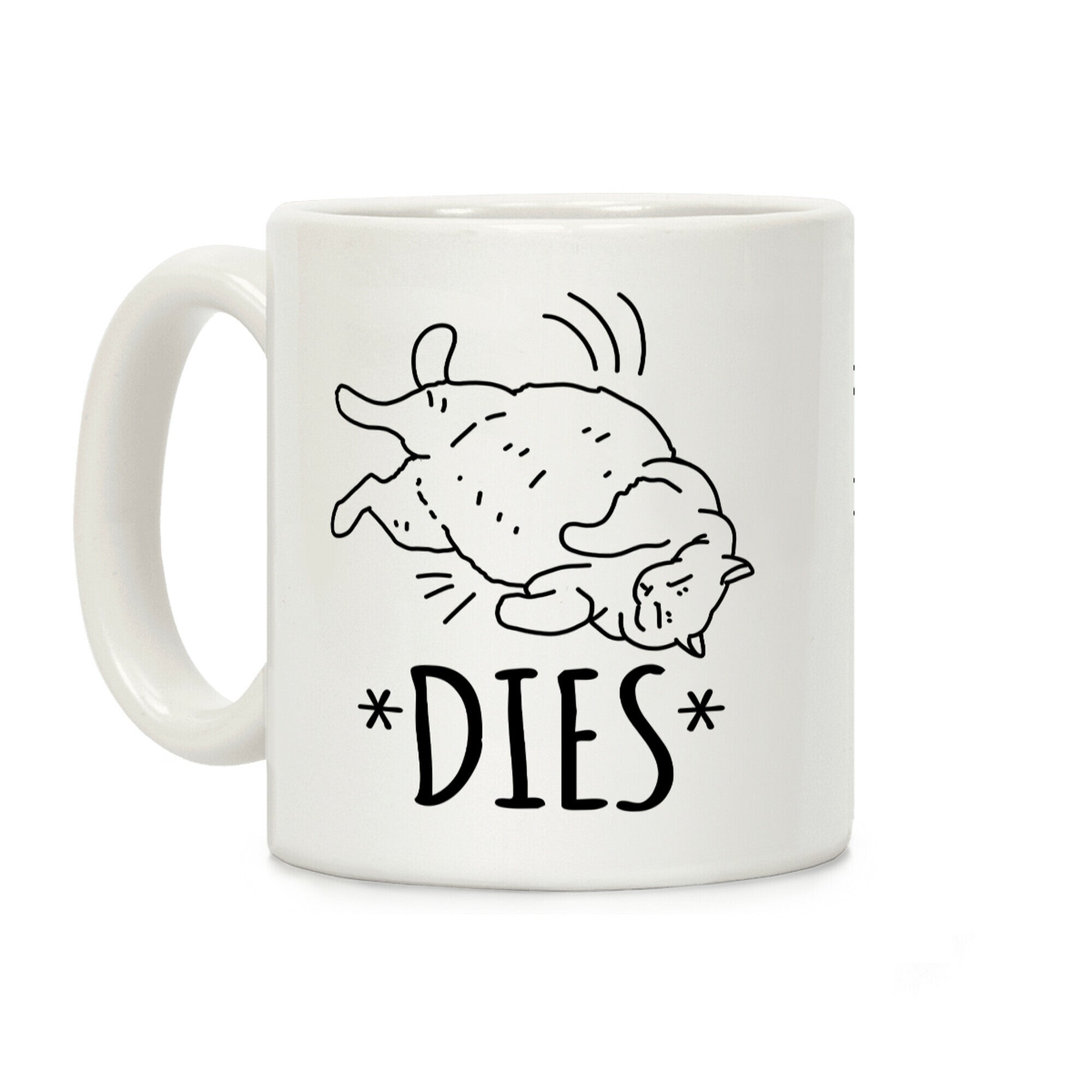 *Dies* Coffee Mug