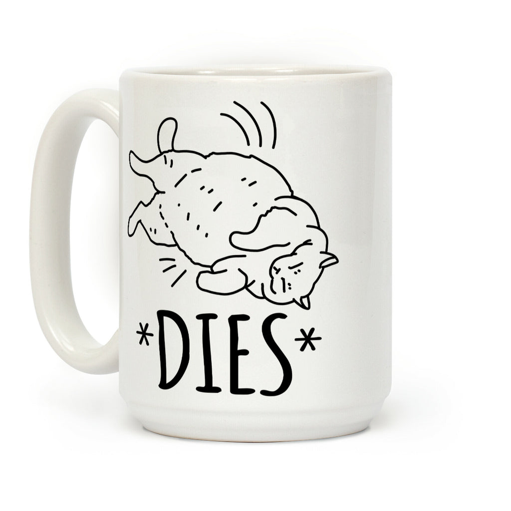 *Dies* Coffee Mug