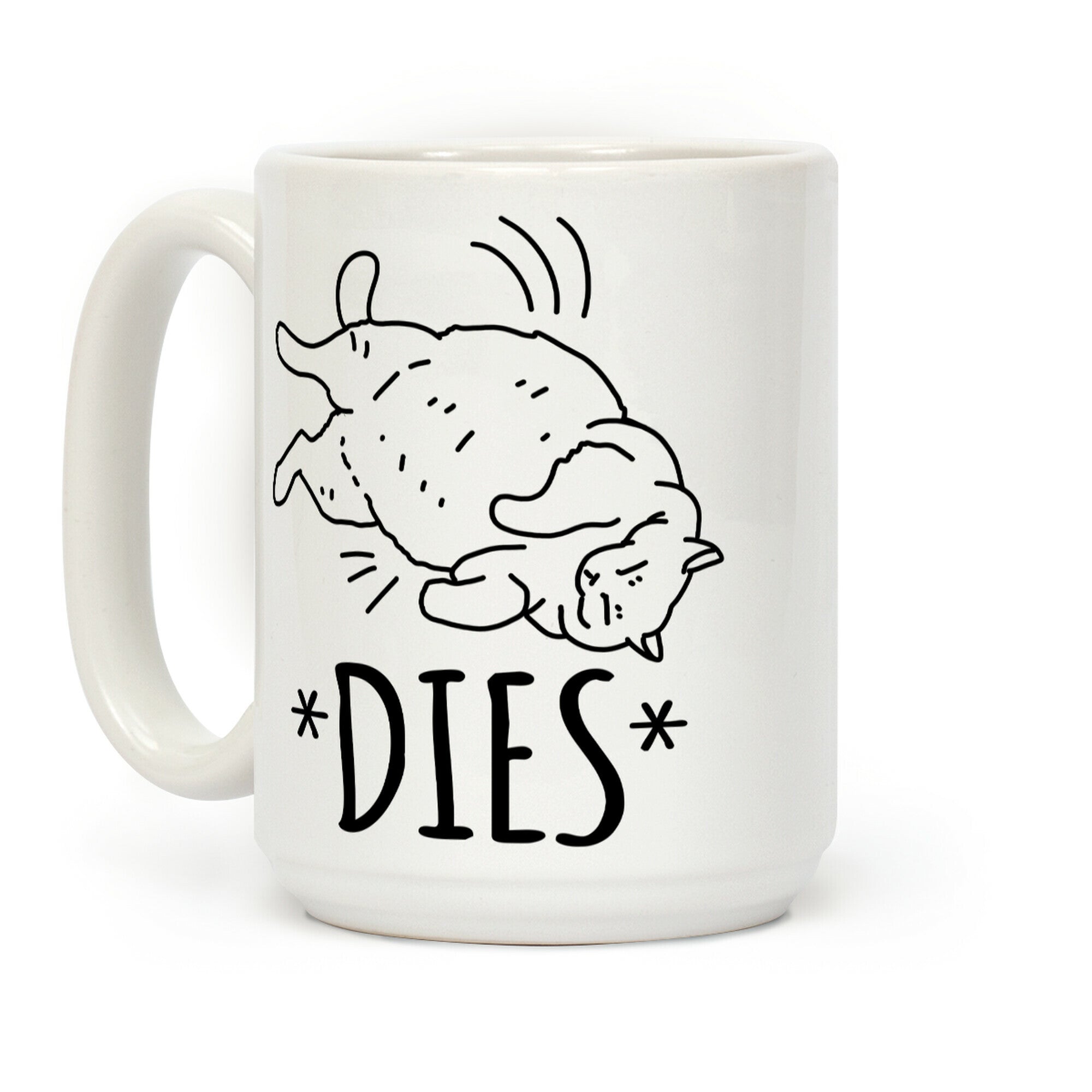*Dies* Coffee Mug