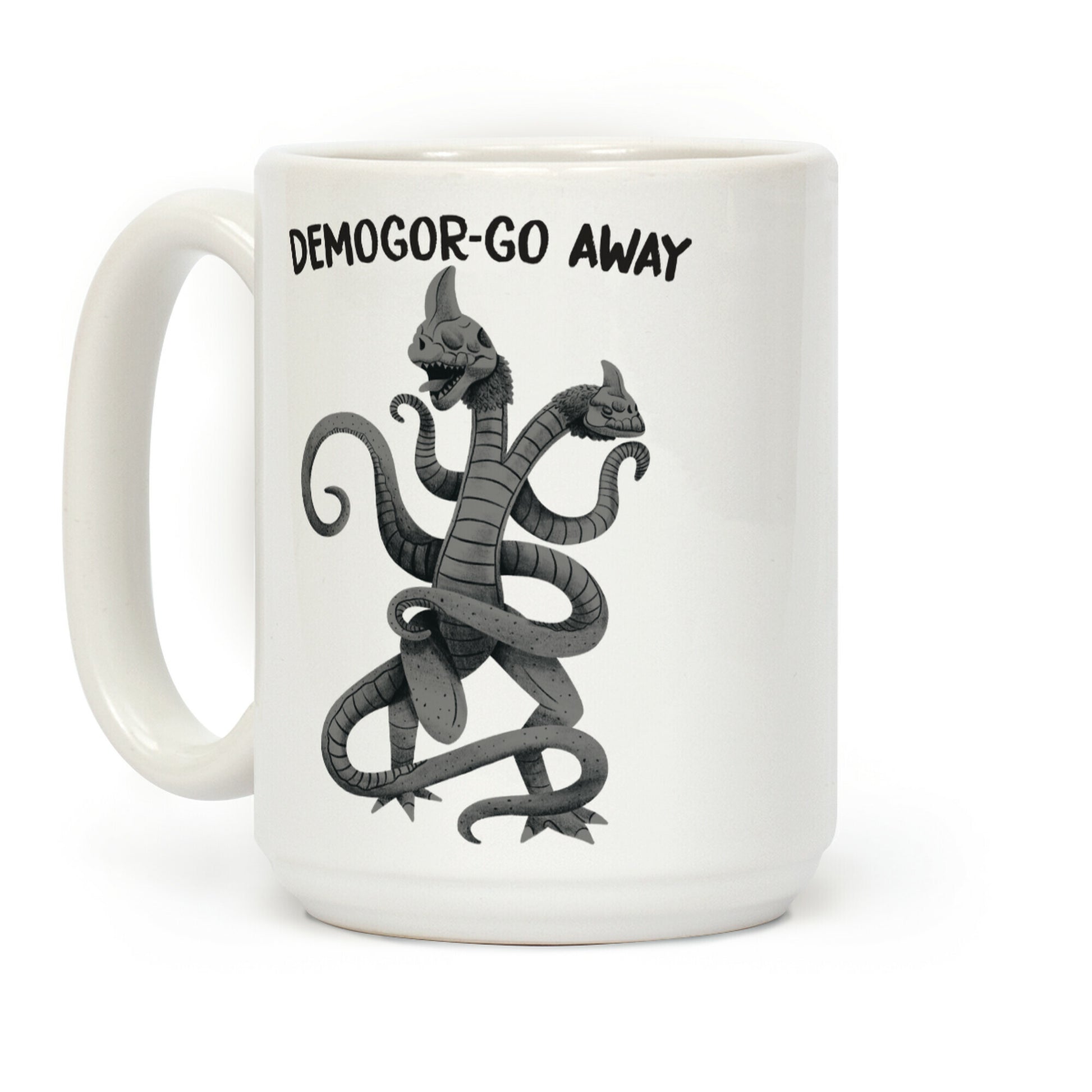 Demogor-GO AWAY Coffee Mug