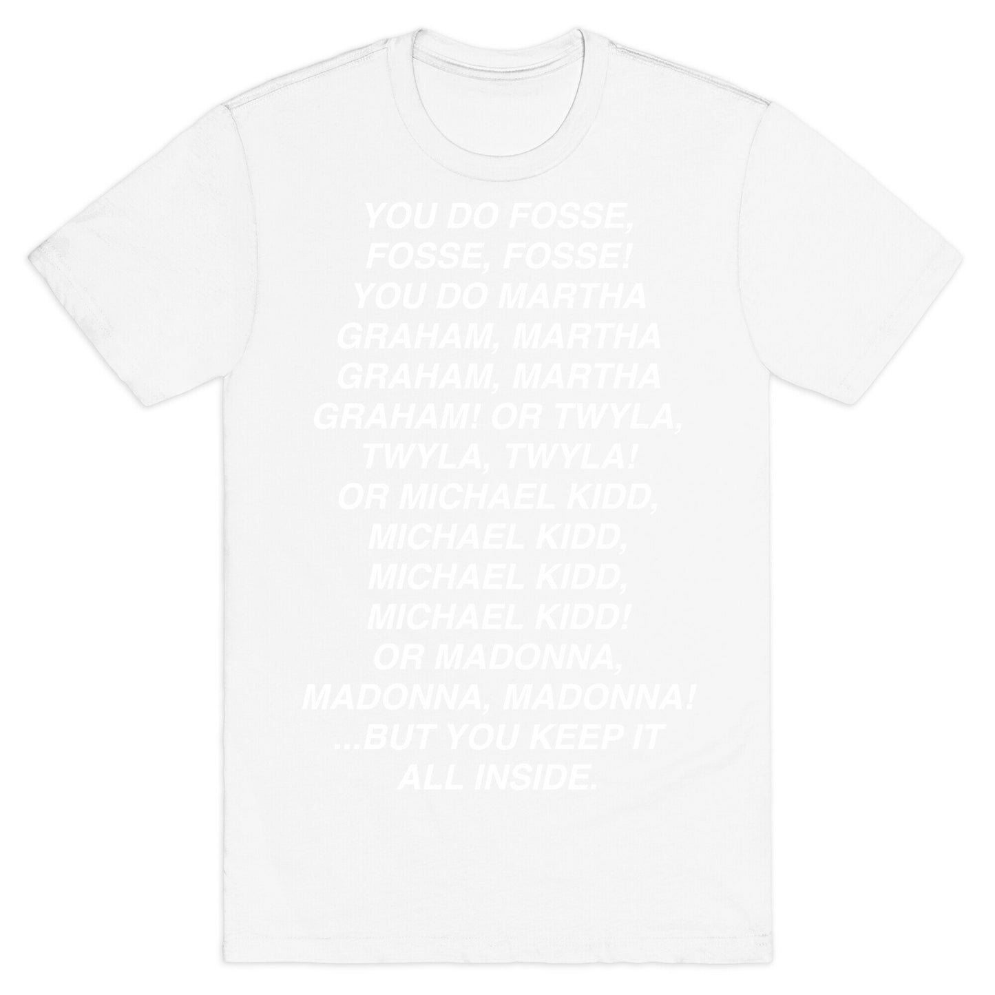 You Do Fosse Fosse Fosse T-Shirt