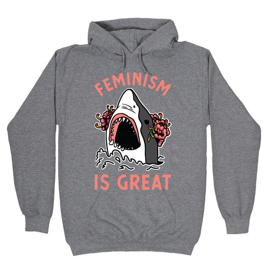 Feminism is Great Shark Hoodie