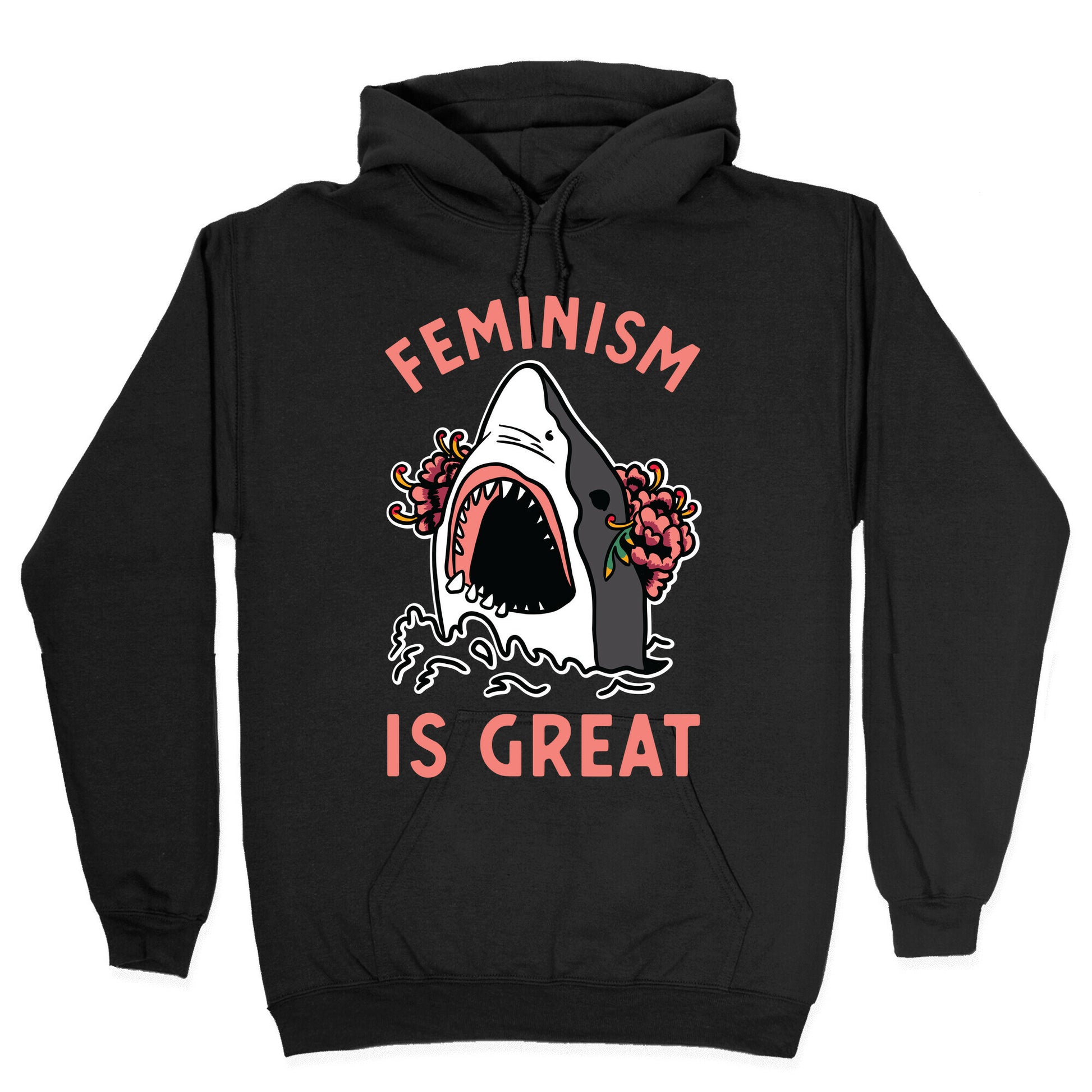 Feminism is Great Shark Hoodie