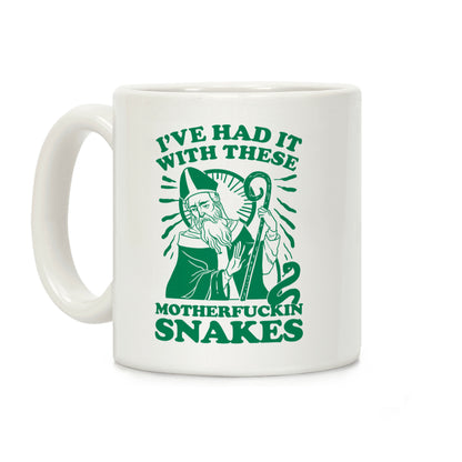 I've Had It With These MotherF***in Snakes Coffee Mug