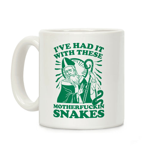 I've Had It With These MotherF***in Snakes Coffee Mug