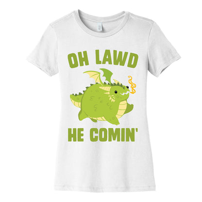 OH LAWD HE COMIN' Dragon Women's Cotton Tee
