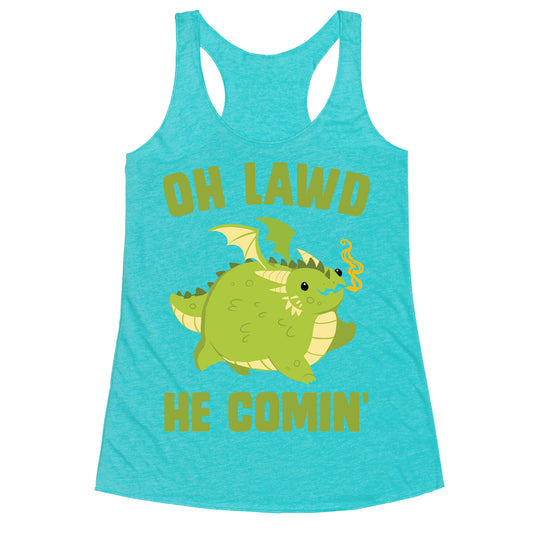 OH LAWD HE COMIN' Dragon Racerback Tank