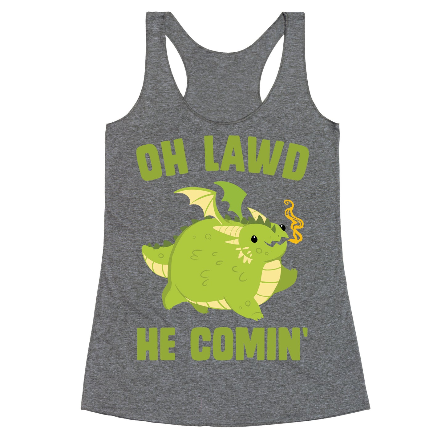 OH LAWD HE COMIN' Dragon Racerback Tank