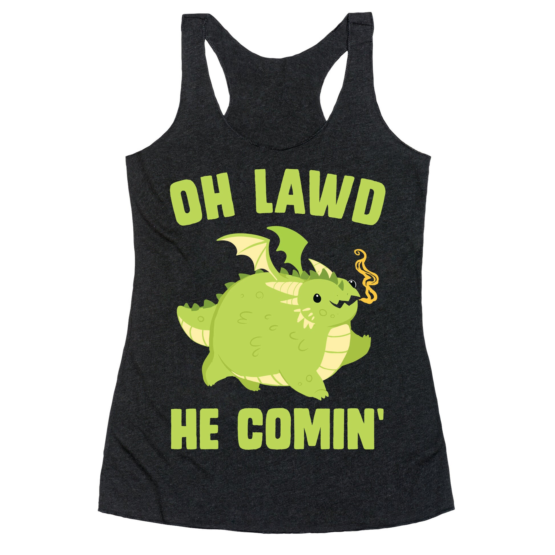 OH LAWD HE COMIN' Dragon Racerback Tank