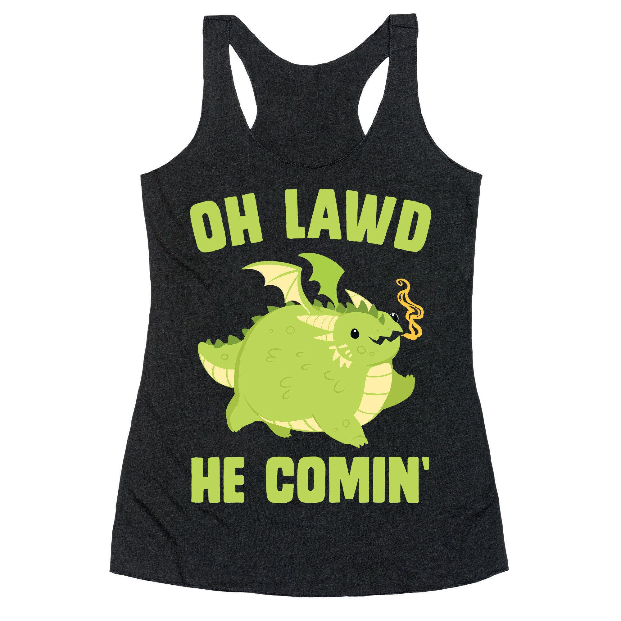 OH LAWD HE COMIN' Dragon Racerback Tank