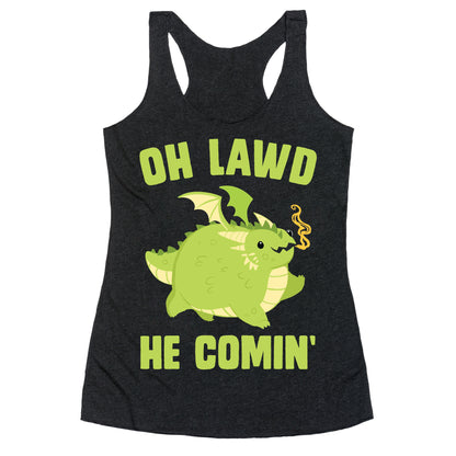 OH LAWD HE COMIN' Dragon Racerback Tank