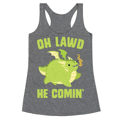 OH LAWD HE COMIN' Dragon Racerback Tank