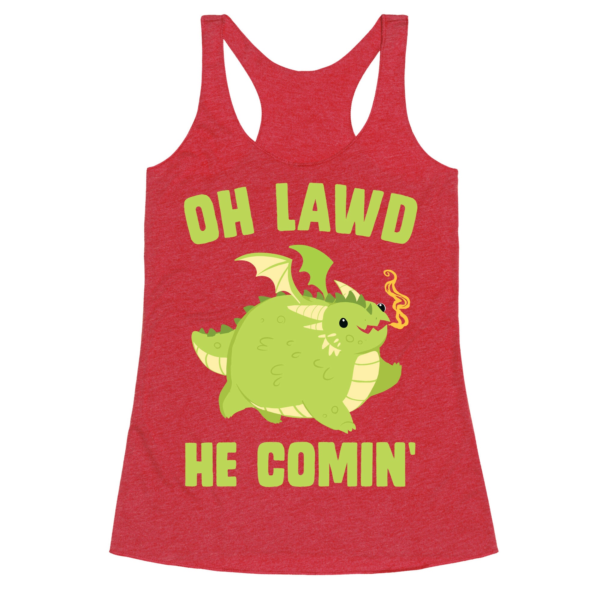OH LAWD HE COMIN' Dragon Racerback Tank
