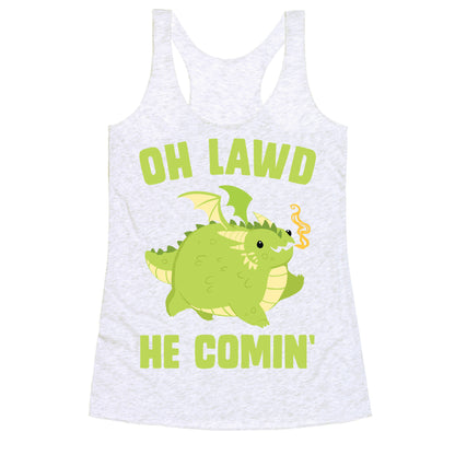 OH LAWD HE COMIN' Dragon Racerback Tank