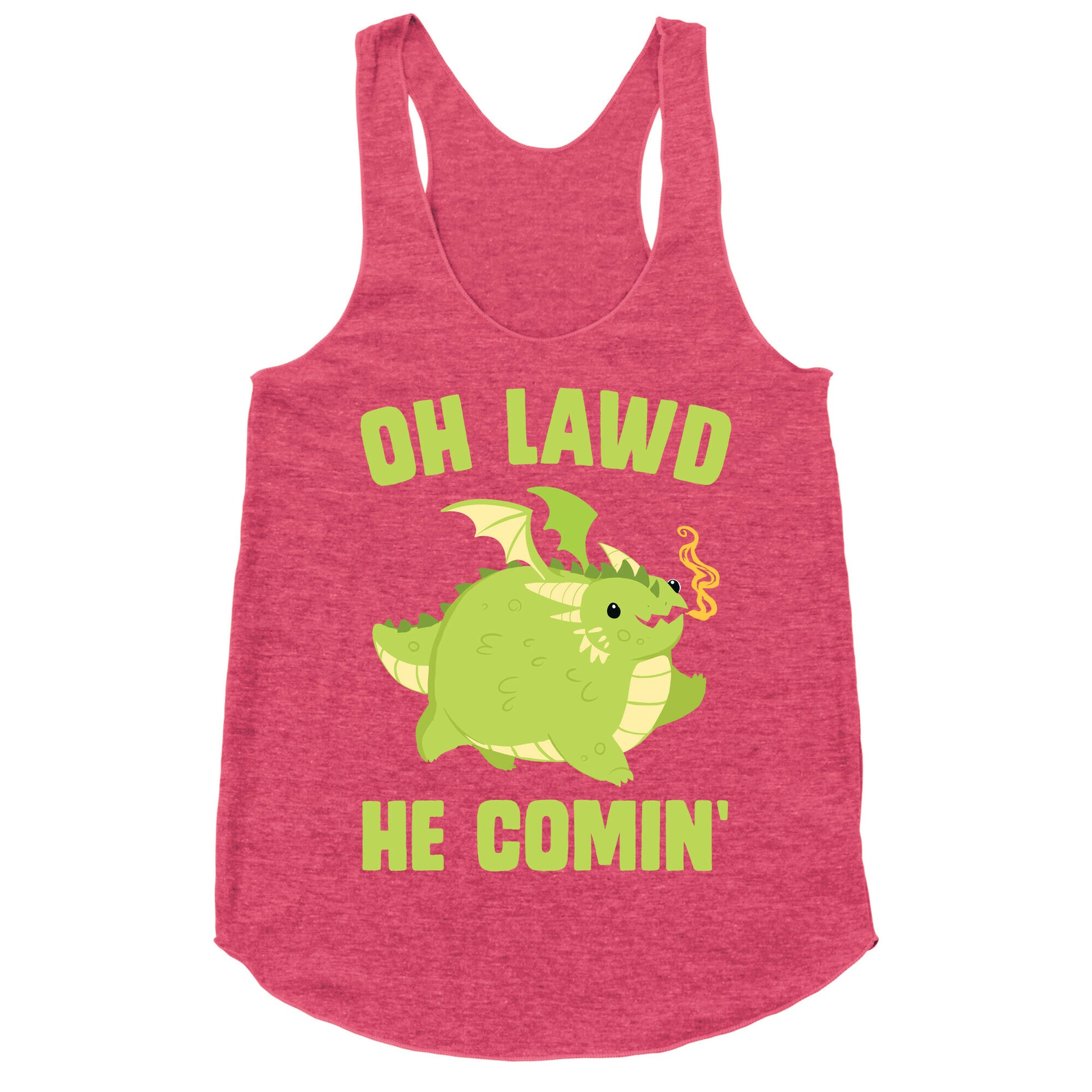 OH LAWD HE COMIN' Dragon Racerback Tank