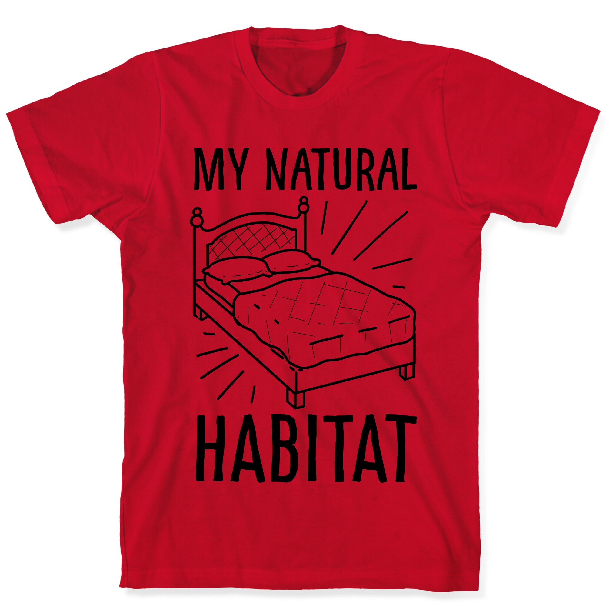 My Natural Habitat T-Shirt