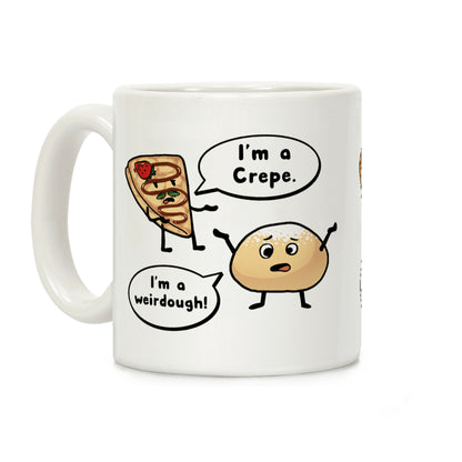 I'm a Crepe, I'm a Weirdough (Creep Parody) Coffee Mug