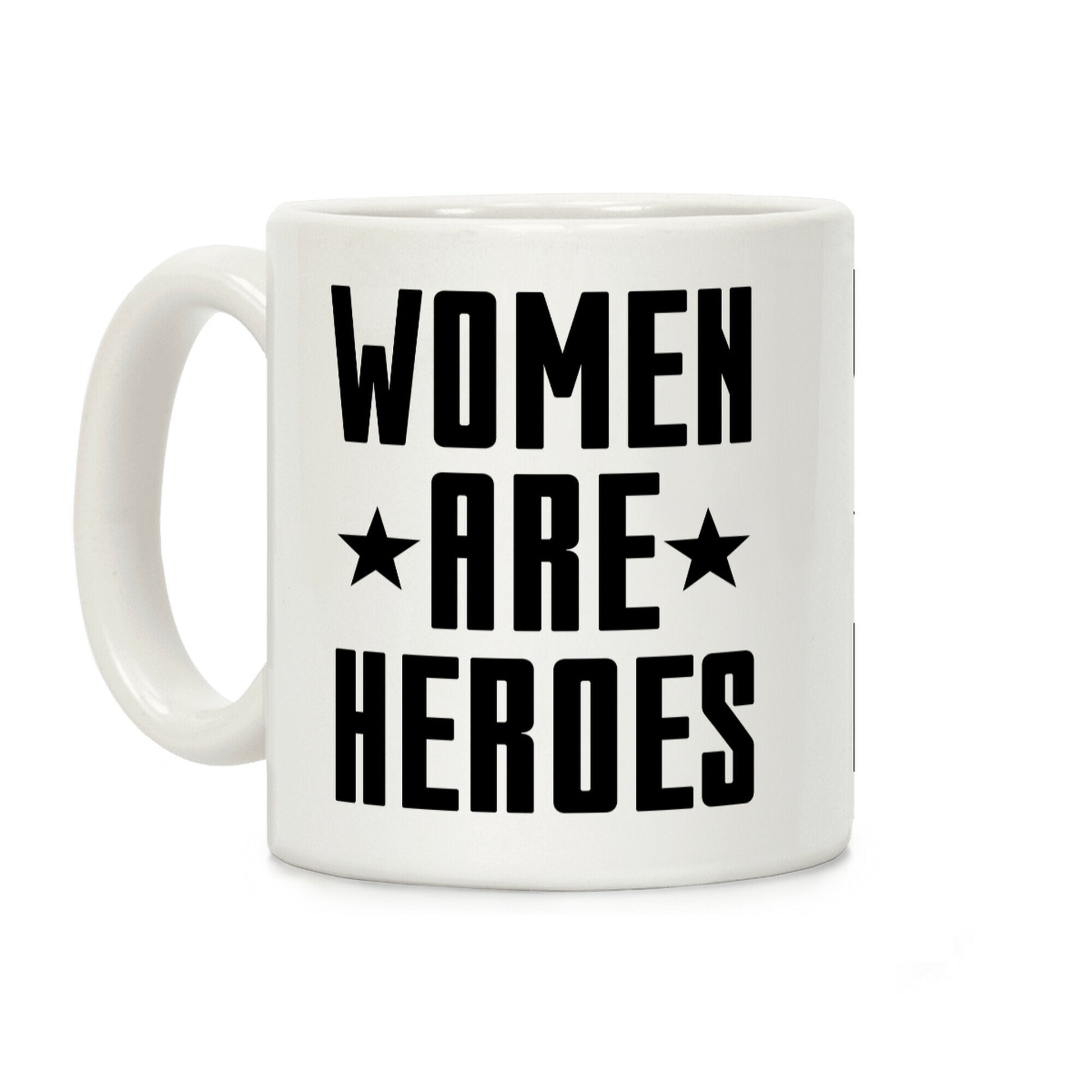 Women Are Heroes Coffee Mug