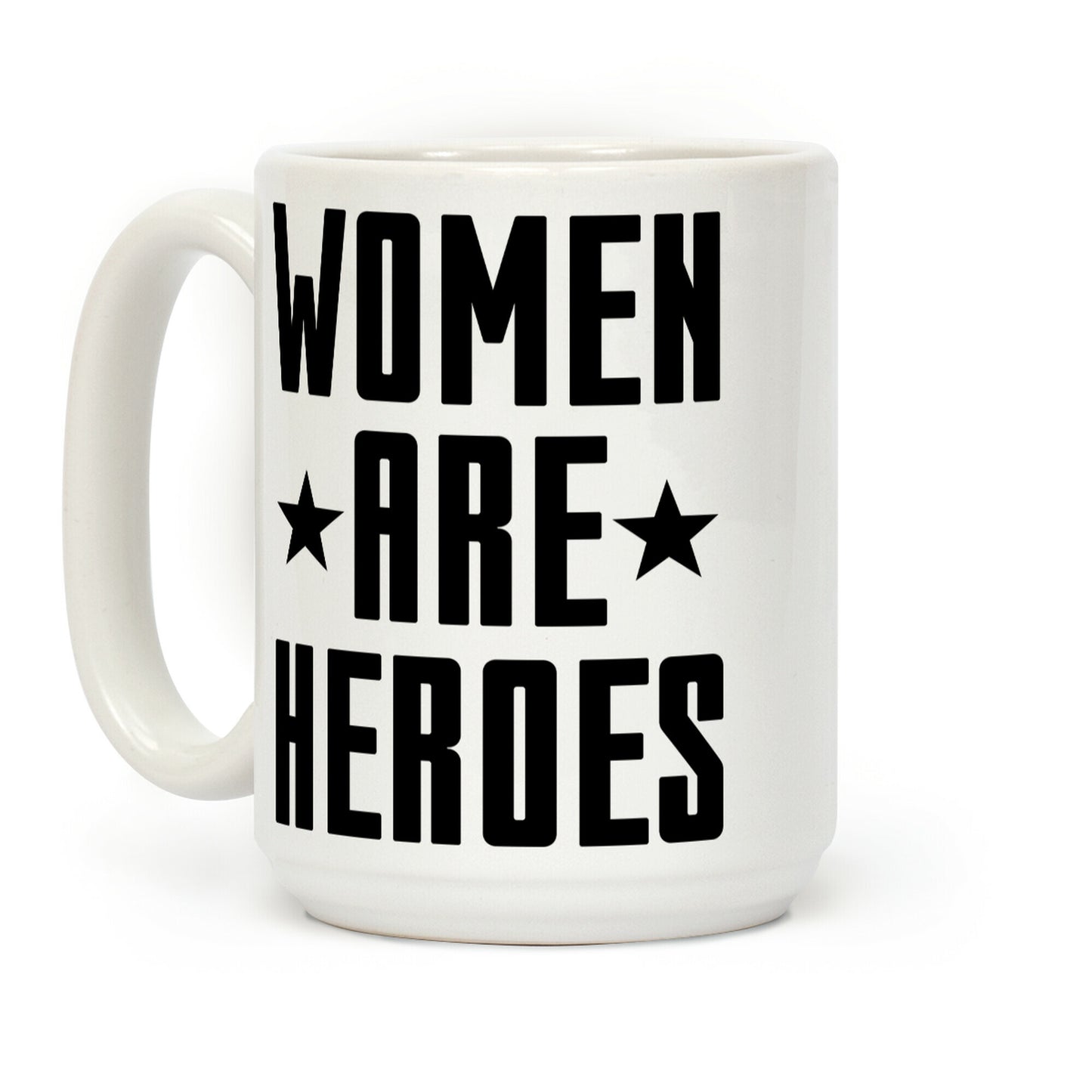 Women Are Heroes Coffee Mug