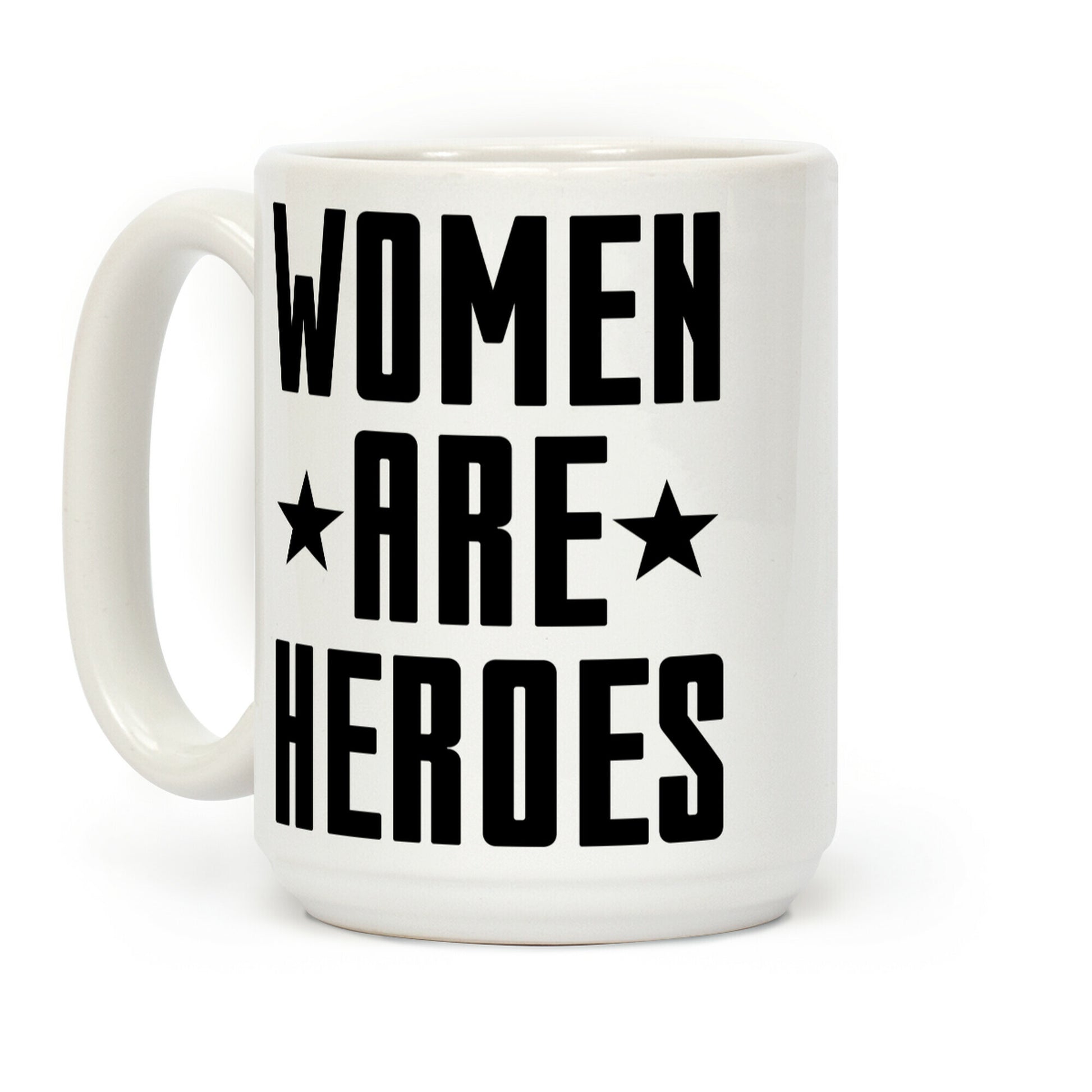 Women Are Heroes Coffee Mug