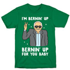 Bernin' Up For You Baby T-Shirt